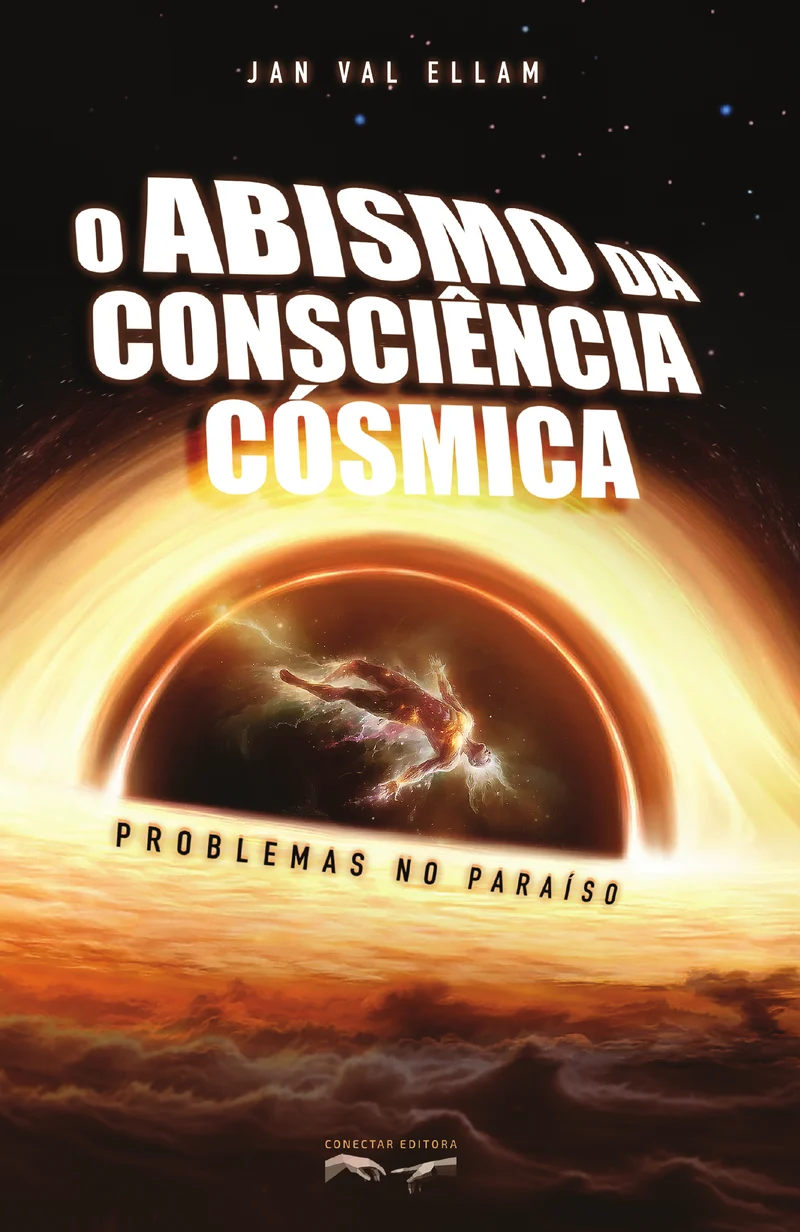 O Abismo da Consciência Cósmica: Problemas no Paraíso