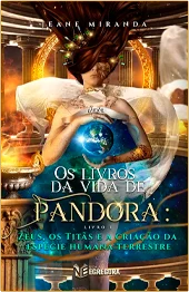 Os Livros da Vida de Pandora: Zeus, os Titãs e a Criação da Espécie Humana